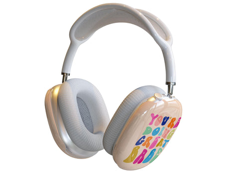 You’re Doing Great Babe AirPods Max Case | Snap On Air Pods Max Cover | Protective Case For New AirPods Max Headphones With Aesthetic Design