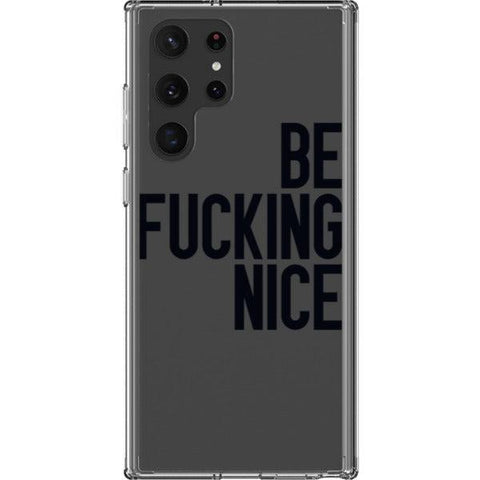 Be Fucking Nice Clear Phone Case Galaxy S22 Ultra Black exclusively offered by The Urban Flair