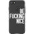 iPhone 7/8/SE 2020 White Be Fucking Nice Clear Phone Case - The Urban Flair