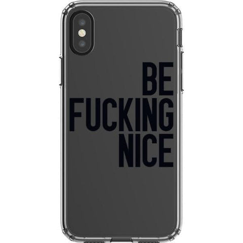 iPhone X/XS Black Be Fucking Nice Clear Phone Case - The Urban Flair