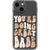 iPhone 13 Mini You’re Doing Great Babe Clear Phone Case - The Urban Flair