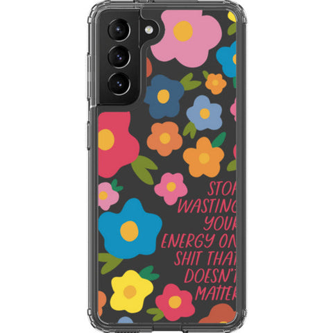 Stop Wasting Your Energy Clear Phone Case