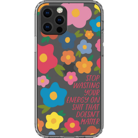 Stop Wasting Your Energy Clear Phone Case