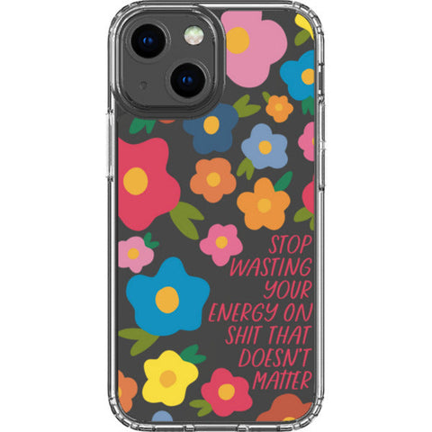 Stop Wasting Your Energy Clear Phone Case