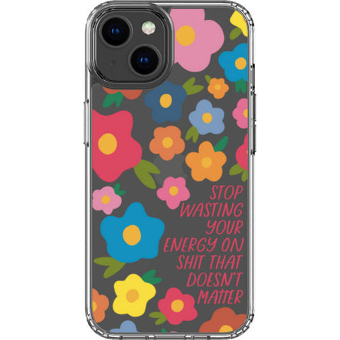 Stop Wasting Your Energy Clear Phone Case