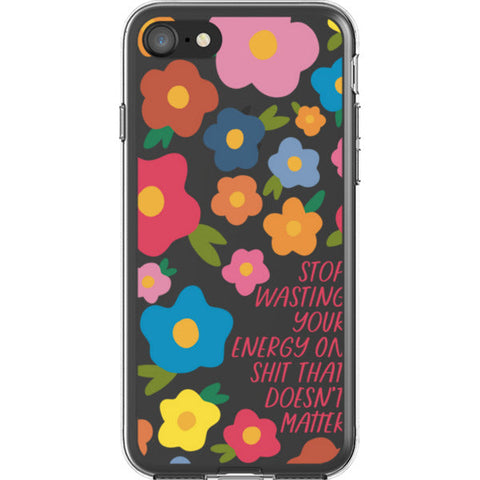 Stop Wasting Your Energy Clear Phone Case